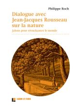 Dialogue avec Jean-Jacques Rousseau sur la nature
